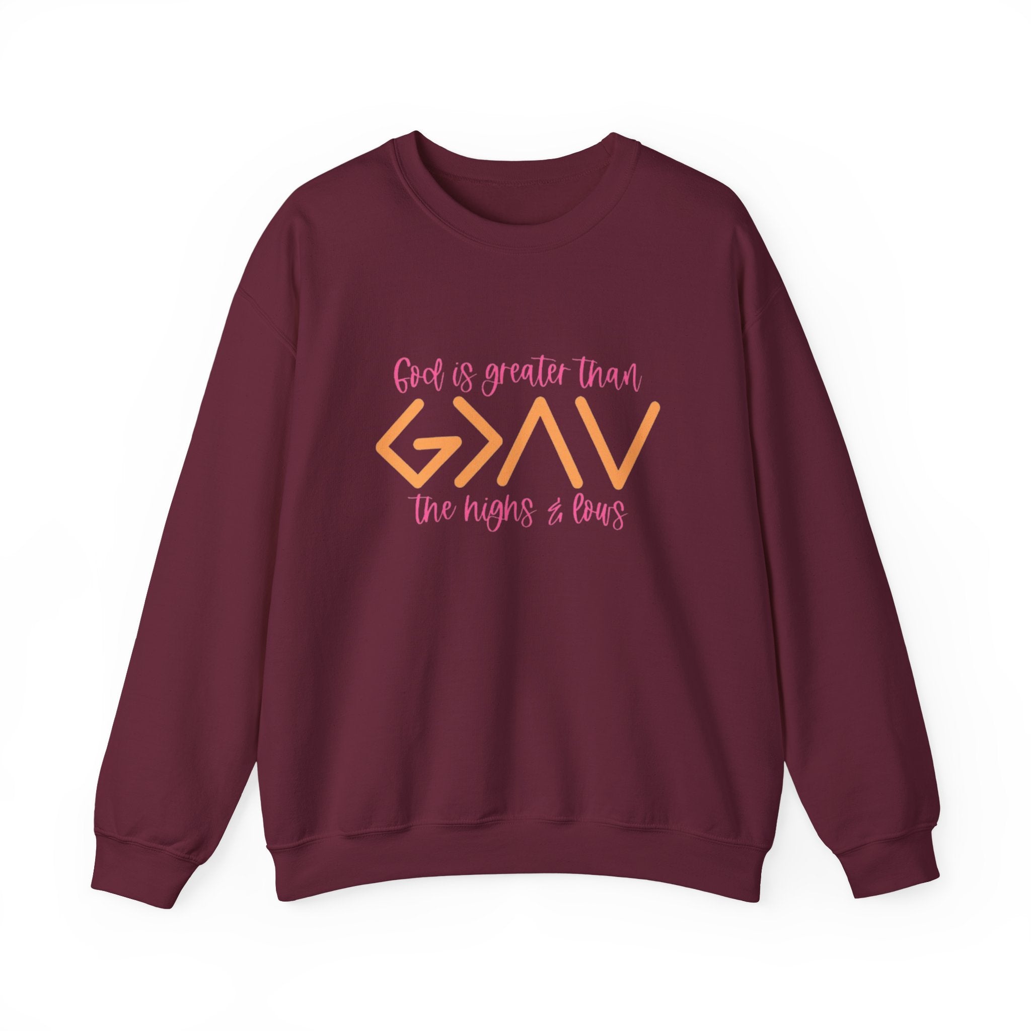 Christian Crewneck Sweatshirt — "God Is Greater Than The Highs & Lows" Inspirational Pullover