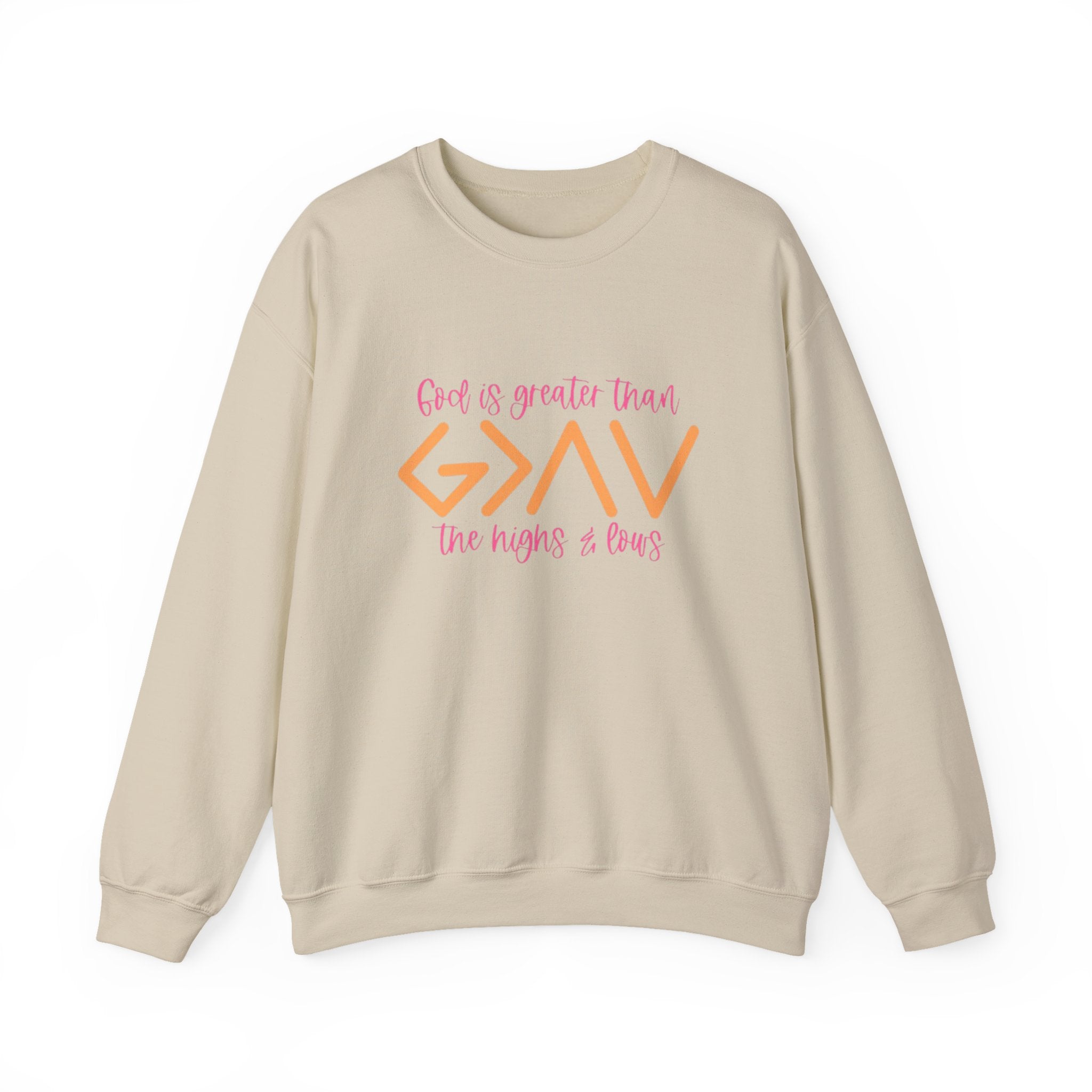 Christian Crewneck Sweatshirt — "God Is Greater Than The Highs & Lows" Inspirational Pullover